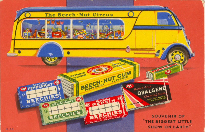 An advertisement for Beech-Nut Packing Co.'s line of Beechies Gum. There is a yellow bus in the background with wide windows showing a mechanical circus. Text reads Souvenir of the "Biggest Little Show On Earth" 